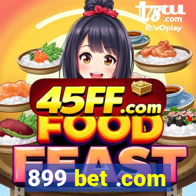 899 bet .com